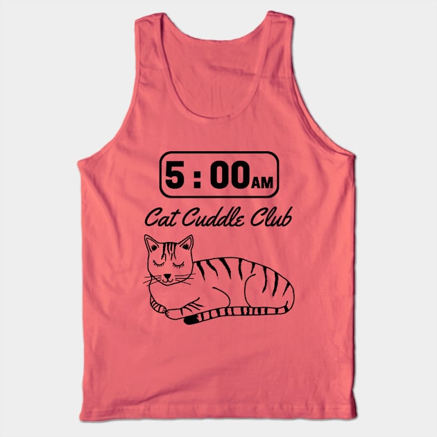 5am Cat Cuddle Club Tank Top by LeanneSimpson